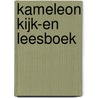 Kameleon kijk-en leesboek by Unknown