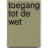 Toegang tot de wet