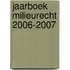 Jaarboek Milieurecht 2006-2007