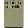 Notariële actualiteit by R. Barbaix
