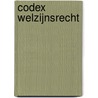 Codex welzijnsrecht door G. Loosveldt