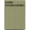 Codex mindervaliden door W. Wouters