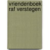 Vriendenboek Raf Verstegen door F. Vanistendael