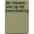 De nieuwe wet op de bemiddeling