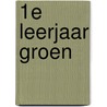 1e leerjaar groen door W. D'haveloose