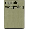 Digitale wetgeving by M.F. Moens