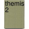 Themis 2 by H. Cousy