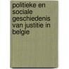Politieke en sociale geschiedenis van justitie in Belgie door Onbekend