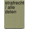 Strafrecht / alle delen by F. Gorle