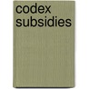Codex subsidies by Unknown