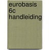 Eurobasis 6c handleiding by M.M. Boone