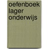 Oefenboek lager onderwijs by J.P. Steevens
