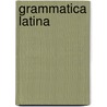 Grammatica Latina by Bie