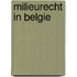 Milieurecht in Belgie