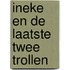 Ineke en de laatste twee trollen