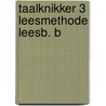 Taalknikker 3 leesmethode leesb. b door Janssens