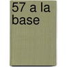 57 a la base door P. Driesen