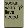 Sociaal vaardig? Lieve deugd by Cuvelier