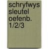 Schryfwys sleutel oefenb. 1/2/3 door Vannecke