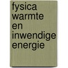 Fysica warmte en inwendige energie door Ruyters