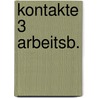 Kontakte 3 arbeitsb. door Victoor