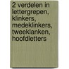 2 Verdelen in lettergrepen, klinkers, medeklinkers, tweeklanken, hoofdletters by Vannecke