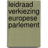 Leidraad verkiezing europese parlement by Debyser