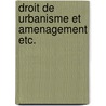 Droit de urbanisme et amenagement etc. door Hansenne