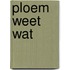 Ploem weet wat