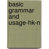 Basic grammar and usage-hk-n door J.P. Vergote