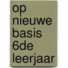 Op nieuwe basis 6de leerjaar door Onbekend