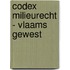 Codex milieurecht - Vlaams gewest