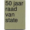 50 jaar Raad van State door M. van Damme