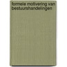 Formele motivering van bestuurshandelingen door I. Opdebeek