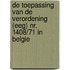 De toepassing van de verordening (EEG) nr. 1408/71 in Belgie