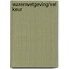 Warenwetgeving/vet keur by G. Temmerman