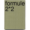 Formule 2*2 by Unknown