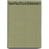 Leefschoolideeen by C. Medaer