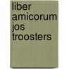 Liber amicorum Jos Troosters door L. de Witte