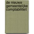 De nieuwe gemeentelijke comptabiliteit