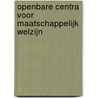 Openbare centra voor maatschappelijk welzijn by J. Dujardin