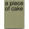 A piece of cake door R. Hoornaert