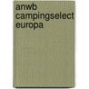 ANWB campingselect Europa door Onbekend