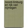 Noord-Limburg en Rijk van Nijmegen by Unknown