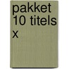 Pakket 10 titels x by Unknown