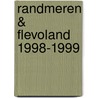 Randmeren & Flevoland 1998-1999 door Onbekend