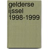 Gelderse IJssel 1998-1999 door Onbekend