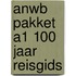 ANWB pakket A1 100 jaar reisgids