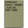 Nederland Noord ; Midden ; Zuid set 1997-1998 by Unknown