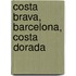 Costa Brava, Barcelona, Costa Dorada